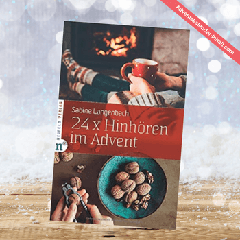 24 X Hinhören Im Advent – Der Achtsamkeitskalender