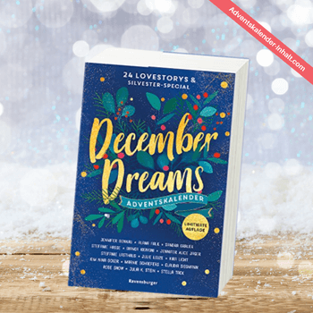 December Dreams. Ein Adventskalender: 24 Lovestorys Plus Silvester-special